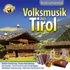 Volksmusik aus Tirol - Instrumental - Folge 1