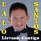 Llévame Contigo - Lalo Santos lyrics