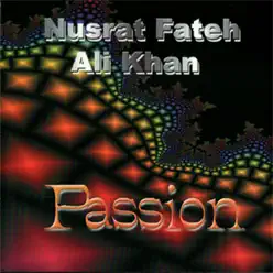 Passion - Nusrat Fateh Ali Khan Passion - Nusrat Fateh Ali Khan
