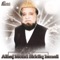 Allah Ho Akbar Shaane Muhammad - Alhaj Mohd Siddiq Ismail lyrics