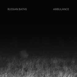 Russian Baths - Ambulance
