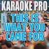 This Is What You Came For (Originally Performed by Calvin Harris & Rihanna) [Instrumental Version] - Single