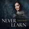 Never Learn (feat. Neil Zaza) - Theresa Rose lyrics