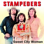 Stampeders - Sweet City Woman