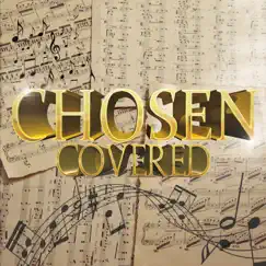 Covered by Chosen album reviews, ratings, credits