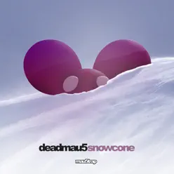 Snowcone - Single - Deadmau5 Snowcone - Single - Deadmau5