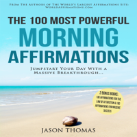 Jason Thomas - The 100 Most Powerful Morning Affirmations (Unabridged) artwork