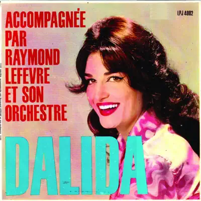 Accompagnée par Raymond Lefèvre et son orchestre - Dalida