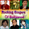 Rocking Singers of Bollywood