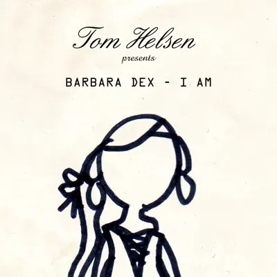 I Am (Tom Helsen presents Barbara Dex) - Single - Tom Helsen I Am (Tom Helsen presents Barbara Dex) - Single - Tom Helsen