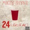 24 (Go Far) - Mikey Shyne lyrics