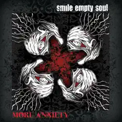 More Anxiety - Smile Empty Soul