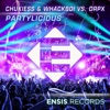 Chukiess, Whackboi & Boris Foong - Partylicious (Chukiess & Whackboi vs. DRPX)