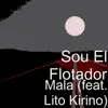 Mala (feat. Lito Kirino) - Single album lyrics, reviews, download