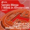 1 Week In Amsterdam (Ekspert Remix) - Sergio Mega lyrics