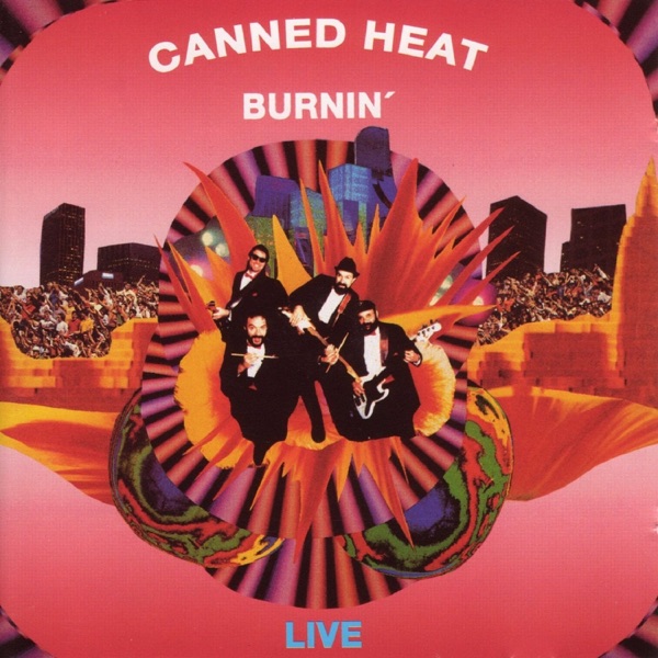 Burnin': Live in Australia (Remastered Recording) - Canned Heat