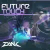 Future Touch - Single album lyrics, reviews, download