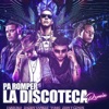 Pa' Romper la Discoteca (Remix) [feat. Daddy Yankee, Yomo, Zion, Lennox & Gaby El Kreativo] - Single