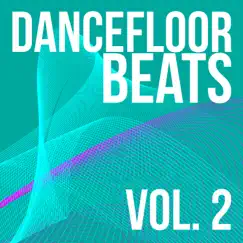 Dancefloor Beats, Vol. 2 by Various Artists album reviews, ratings, credits