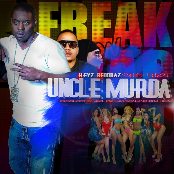 She Thot (feat. Keyz & Redddaz) [Freak on Trap Radio Edit] - Single - Uncle Murda