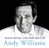 Moon River: The Very Best of Andy Williams album lyrics, reviews, download