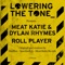 Roll Player (Hedflux Remix) - Meat Katie & Dylan Rhymes lyrics