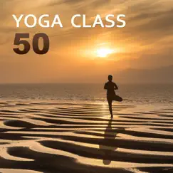 Yoga Class: Best Relaxing Music for Mindfulness Meditation, Oasis of Zen Therapy & Healing, Power of Nature Sounds for Pure Relaxation by Deep Relaxation Exercises Academy & Calming Water Consort album reviews, ratings, credits