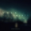 When the Truth Hunts You Down - Single artwork