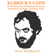 Isaac Weishaupt - Kubrick's Code: An Examination of Illuminati & Occult Symbolism in Stanley Kubrick's Films (Unabridged)
