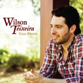 Casa Aberta - Wilson Teixeira