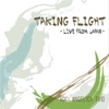 Taking Flight: Live from Japan