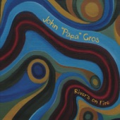 John "Papa" Gros - River's on Fire