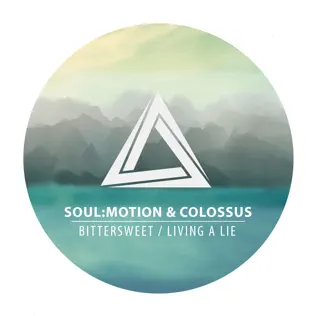 télécharger l'album SoulMotion & Colossus - Bittersweet Living A Lie