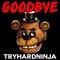 Goodbye (feat. da Games) - TryHardNinja lyrics