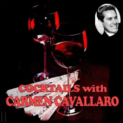Cocktails With Carmen Cavallaro - Carmen Cavallaro Cocktails With Carmen Cavallaro - Carmen Cavallaro
