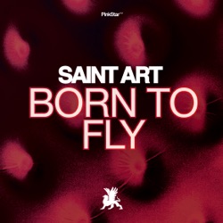 Saint Art - Born to Fly (Radio Edit)