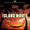 Relaxing Island Ocean Waves for Relaxation and Mediation album lyrics, reviews, download