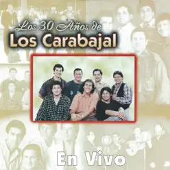 Los 30 Años De (En Vivo) - Los Carabajal