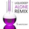 Alone (DJ Aristocrat Radio Remix) - Liquideep lyrics