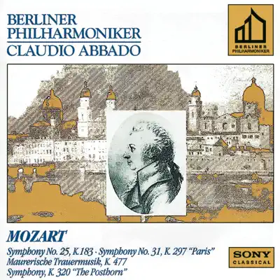 Mozart: Symphonies Nos. 31 & 25, Maurerische Trauermusik &  Posthorn Symphony - Claudio Abbado