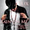 Rain on Me (feat. David Wade & Mateo Music) - LUX lyrics
