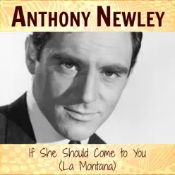 If She Should Come to You (La Montana) - Single - Anthony Newley If She Should Come to You (La Montana) - Single - Anthony Newley
