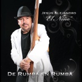 Jesus Alejandro el Niño - De Rumba en Rumba