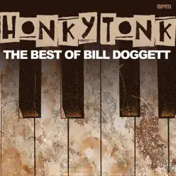 Honky Tonk - The Best of Bill Doggett - Bill Doggett Honky Tonk - The Best of Bill Doggett - Bill Doggett