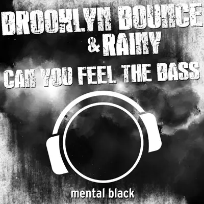 Can You Feel the Bass (feat. Rainy) [Black Bundle] - Single - Brooklyn Bounce