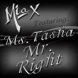 Mr. Right (feat. Ms. Tasha) - Single - Mia X Mr. Right (feat. Ms. Tasha) - Single - Mia X