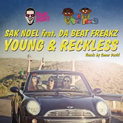 Young & Reckless (feat. Da Beat Freakz) - Single - Sak Noel