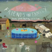 Friends and Family - Be Still