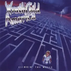 Climbin' the Walls - Wrathchild America
