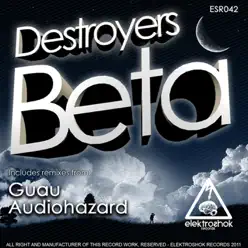 Beta - Single - Destroyers Beta - Single - Destroyers